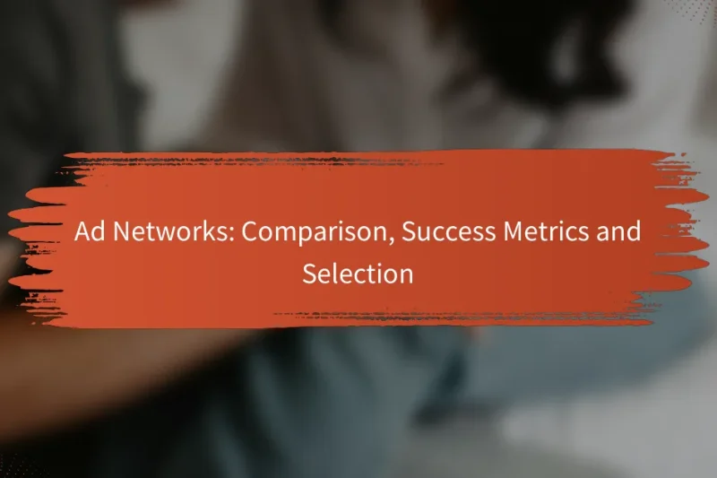 Ad Networks：比較、成功指標および選択