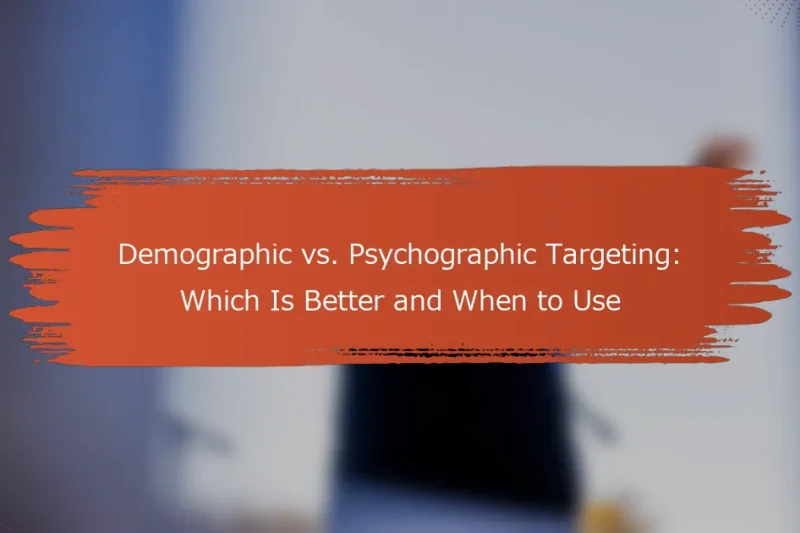 デモグラフィック vs. サイコグラフィック ターゲティング: どちらが優れているか、いつ使うべきか